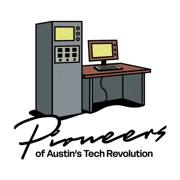 Pioneers Of Austin's Tech Revolution